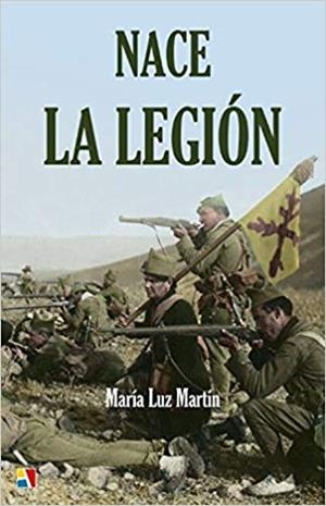 NACE LA LEGIÓN.ANTECEDENTES Y CREACIÓN DEL TERCIO DE EXTRANJEROS | 9788497392020 | MARTÍN,MARÍA LUZ | Libreria Geli - Librería Online de Girona - Comprar libros en catalán y castellano