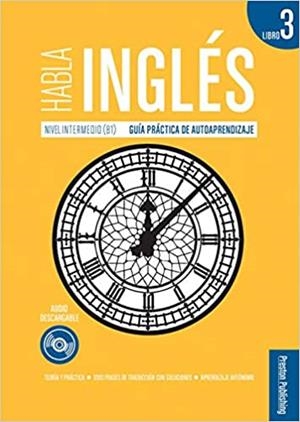 HABLA INGLÉS.NIVEL INTERMEDIO GUIA PRACTICA DE AUTOAPRENDIZAJE | 9788366384521 | Llibreria Geli - Llibreria Online de Girona - Comprar llibres en català i castellà