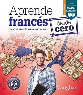 APRENDE FRANCÉS DESDE CERO | 9788416667840 | MARTÍNEZ FREUND,CLAUDIA | Llibreria Geli - Llibreria Online de Girona - Comprar llibres en català i castellà