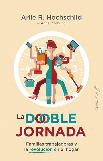 LA DOBLE JORNADA.FAMILIAS TRABAJADORAS Y LA REVOLUCIÓN EN EL HOGAR | 9788412281736 | RUSSELL HOCHSCHILD,ARLIE | Libreria Geli - Librería Online de Girona - Comprar libros en catalán y castellano