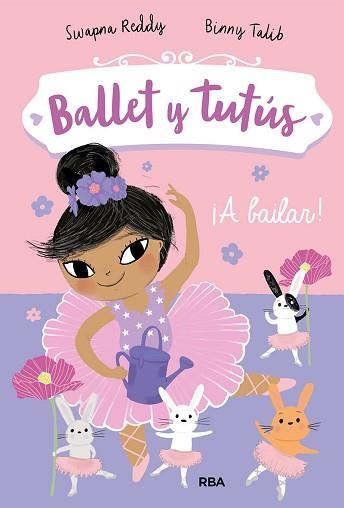 BALLET Y TUTÚS 2.¡A BAILAR! | 9788427221956 | REDDY SWAPNA | Libreria Geli - Librería Online de Girona - Comprar libros en catalán y castellano