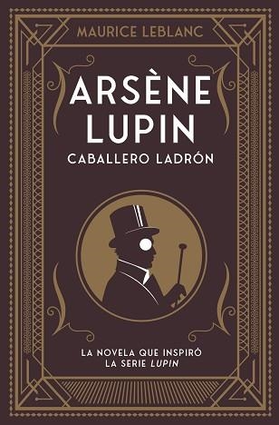 ARSÈNE LUPIN,CABALLERO LADRÓN | 9788418538506 | LEBLANC,MAURICE | Libreria Geli - Librería Online de Girona - Comprar libros en catalán y castellano