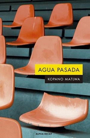 AGUA PASADA | 9788412290110 | MATLWA,KOPANO | Libreria Geli - Librería Online de Girona - Comprar libros en catalán y castellano