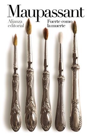 FUERTE COMO LA MUERTE | 9788413621708 | DE MAUPASSANT,GUY | Llibreria Geli - Llibreria Online de Girona - Comprar llibres en català i castellà