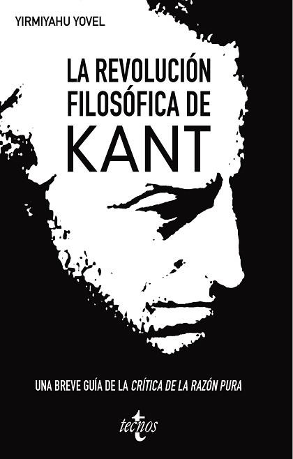 LA REVOLUCIÓN FILOSÓFICA DE KANT.UNA BREVE GUIA DE LA CRÍTICA DE LA RAZON PURA | 9788430981403 | YOVEL,YIRMIYAHU | Libreria Geli - Librería Online de Girona - Comprar libros en catalán y castellano