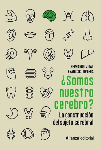 SOMOS NUESTRO CEREBRO? LA CONSTRUCCIÓN DEL SUJETO CEREBRAL | 9788413621890 | VIDAL,FERNANDO/ORTEGA,FRANCISCO | Llibreria Geli - Llibreria Online de Girona - Comprar llibres en català i castellà