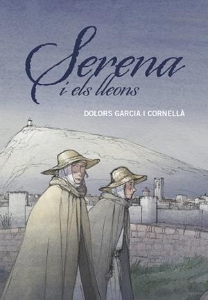 SERENA I ELS LLEONS | 9788466149204 | GARCIA I CORNELLÀ,DOLORS | Libreria Geli - Librería Online de Girona - Comprar libros en catalán y castellano