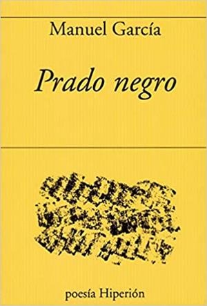 PRADO NEGRO | 9788490021705 | GARCÍA,MANUEL | Libreria Geli - Librería Online de Girona - Comprar libros en catalán y castellano