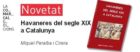 HAVANERES DEL SEGLE XIX A CATALUNYA | 9788495351753 | PERALBA,MIQUEL | Libreria Geli - Librería Online de Girona - Comprar libros en catalán y castellano