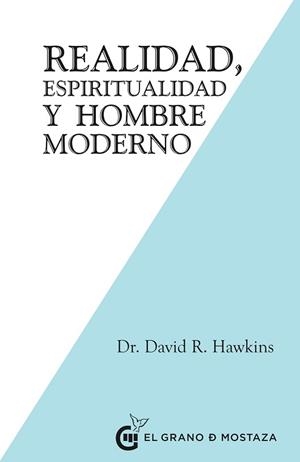 REALIDAD,ESPIRITUALIDAD Y EL HOMBRE MODERNO | 9788412295696 | HAWKINS,DAVID R. | Llibreria Geli - Llibreria Online de Girona - Comprar llibres en català i castellà
