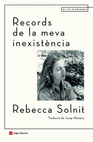RECORDS DE LA MEVA INEXISTÈNCIA | 9788418197499 | SOLNIT,REBECCA | Libreria Geli - Librería Online de Girona - Comprar libros en catalán y castellano