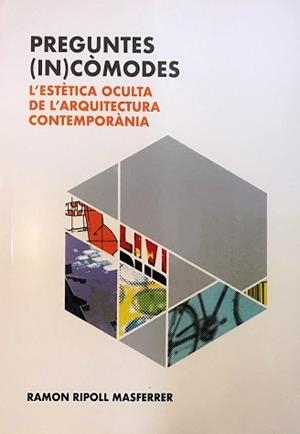 PREGUNTES (IN)CÒMODES.L'ESTÈTICA OCULTA DE L'ARQUITECTURA CONTEMPORÀNIA | 9798495739277 | RIPOLL MASFERRER,RAMON | Llibreria Geli - Llibreria Online de Girona - Comprar llibres en català i castellà