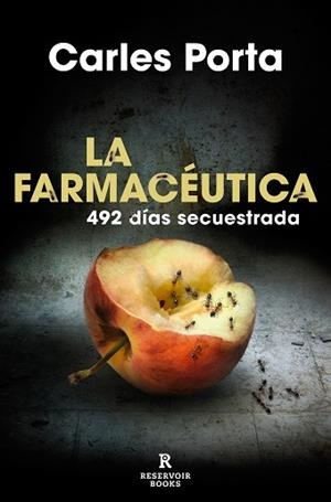 LA FARMACÉUTICA.492 DIAS SECUESTRADA | 9788418052118 | PORTA,CARLES | Llibreria Geli - Llibreria Online de Girona - Comprar llibres en català i castellà