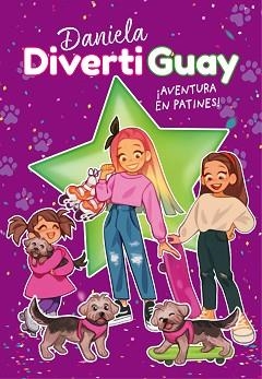 DANIELA DIVERTIGUAY-5.AVENTURA EN PATINES | 9788418318719 | DIVERTIGUAY,DANIELA | Libreria Geli - Librería Online de Girona - Comprar libros en catalán y castellano
