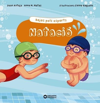 NATACIÓ | 9788448952907 | ANTOJA I MAS,JOAN/MATAS I ROS,ANNA M. | Libreria Geli - Librería Online de Girona - Comprar libros en catalán y castellano