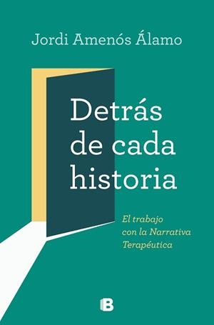 DETRÁS DE CADA HISTORIA.EL TRABAJO CON LA NARRATIVA TERAPÉUTICA | 9788466668996 | AMENOS,JORDI | Llibreria Geli - Llibreria Online de Girona - Comprar llibres en català i castellà