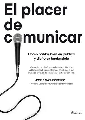 EL PLACER DE COMUNICAR | 9788418244391 | SANCHEZ PEREZ,JOSE | Libreria Geli - Librería Online de Girona - Comprar libros en catalán y castellano