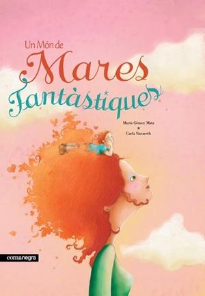 UN MÓN DE MARES FANTÀSTIQUES | 9788418022746 | GÓMEZ MATA,MARTA | Libreria Geli - Librería Online de Girona - Comprar libros en catalán y castellano