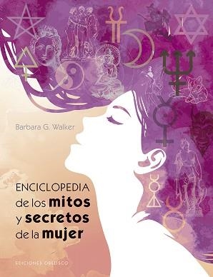 ENCICLOPEDIA DE LOS MITOS Y SECRETOS DE LA MUJER | 9788491113843 | WALKER,BARBARA | Libreria Geli - Librería Online de Girona - Comprar libros en catalán y castellano