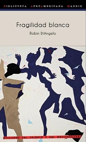 FRAGILIDAD BLANCA.POR QUÉ ES TAN DIFÍCIL PARA LOS BLANCOS HABLAR DE RACISMO | 9788412166248 | DIANGELO,ROBIN | Llibreria Geli - Llibreria Online de Girona - Comprar llibres en català i castellà