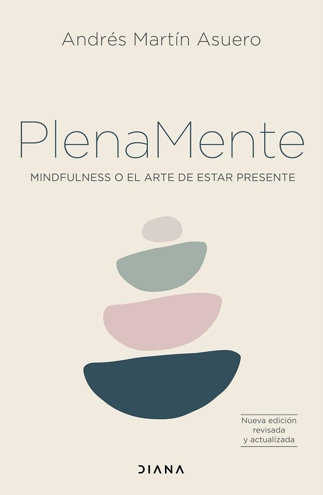 PLENA MENTE.MINDFULNESS O EL ARTE DE ESTAR PRESENTE | 9788418118449 | MARTÍN ASUERO,ANDRÉS | Llibreria Geli - Llibreria Online de Girona - Comprar llibres en català i castellà