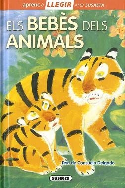 ELS BEBÈS DELS ANIMALS | 9788467769418 | DELGADO, CONSUELO | Libreria Geli - Librería Online de Girona - Comprar libros en catalán y castellano