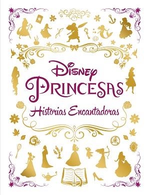 PRINCESAS.HISTORIAS ENCANTADORAS | 9788418335389 | DISNEY | Libreria Geli - Librería Online de Girona - Comprar libros en catalán y castellano