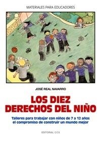 LOS DIEZ DERECHOS DEL NIÑO | 9788483168523 | REAL NAVARRO,JOSE | Libreria Geli - Librería Online de Girona - Comprar libros en catalán y castellano