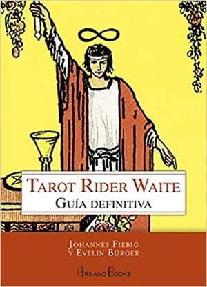 TAROT RIDER WAITE.GUÍA DEFINITIVA | 9788415292647 | FIEBIG,JOHANNES/BÜRGER,EVELIN | Libreria Geli - Librería Online de Girona - Comprar libros en catalán y castellano