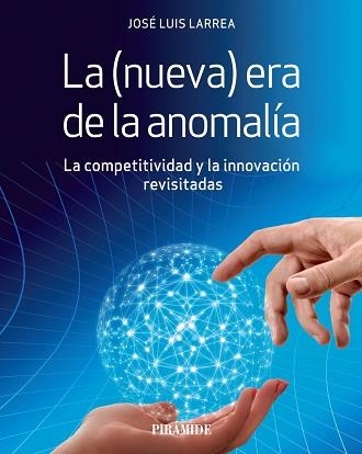 LA NUEVA ERA DE LA ANOMALÍA | 9788436844283 | LARREA,JOSÉ LUIS | Libreria Geli - Librería Online de Girona - Comprar libros en catalán y castellano