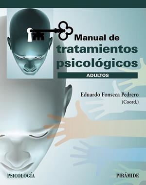 MANUAL DE TRATAMIENTOS PSICOLÓGICOS | 9788436843859 | FONSECA PEDRERO,EDUARDO | Libreria Geli - Librería Online de Girona - Comprar libros en catalán y castellano