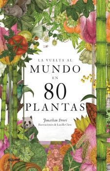 LA VUELTA AL MUNDO EN 80 PLANTAS | 9788418459382 | Libreria Geli - Librería Online de Girona - Comprar libros en catalán y castellano