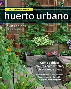 GUÍA PRÁCTICA PARA EL HUERTO URBANO | 9788412027044 | Llibreria Geli - Llibreria Online de Girona - Comprar llibres en català i castellà