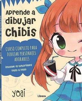 APRENDE A DIBUJAR CHIBIS.CURSO COMPLETO PARA DIBUJAR PERSONAJES ADORABLES | 9789463595773 | YOAI | Llibreria Geli - Llibreria Online de Girona - Comprar llibres en català i castellà