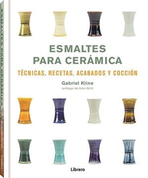 ESMALTES PARA CERAMICA.TÉCNICAS,RECETAS,ACABADOS Y COCCIÓN | 9789463595803 | KLINE,GABRIEL | Llibreria Geli - Llibreria Online de Girona - Comprar llibres en català i castellà