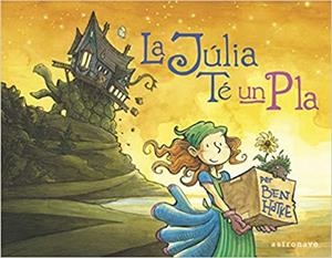 LA JÚLIA TÉ UN PLA | 9788467944549 | HATKE,BEN | Llibreria Geli - Llibreria Online de Girona - Comprar llibres en català i castellà