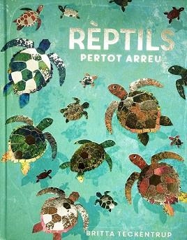 RÈPTILS PERTOT ARREU | 9788417497897 | DE LA BEDOYERE,CAMILLA | Libreria Geli - Librería Online de Girona - Comprar libros en catalán y castellano