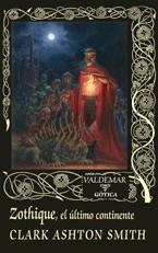ZOTHIQUE.EL ÚLTIMO CONTINENTE | 9788477029168 | SMITH,CLARK ASHTON | Libreria Geli - Librería Online de Girona - Comprar libros en catalán y castellano