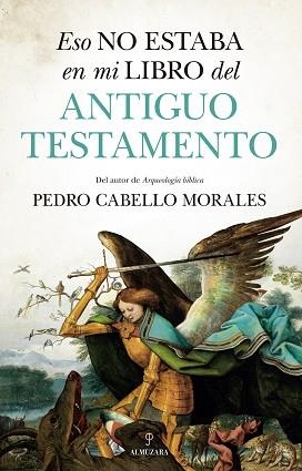 ESO NO ESTABA EN MI LIBRO DEL ANTIGUO TESTAMENTO | 9788417954758 | CABELLO MORALES,PEDRO | Libreria Geli - Librería Online de Girona - Comprar libros en catalán y castellano