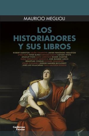 LOS HISTORIADORES Y SUS LIBROS | 9788418093708 | MEGLIOLI,MAURICIO | Libreria Geli - Librería Online de Girona - Comprar libros en catalán y castellano