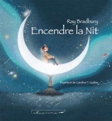 ENCENDRE LA NIT | 9788412241037 | BRADBURY,RAY | Llibreria Geli - Llibreria Online de Girona - Comprar llibres en català i castellà