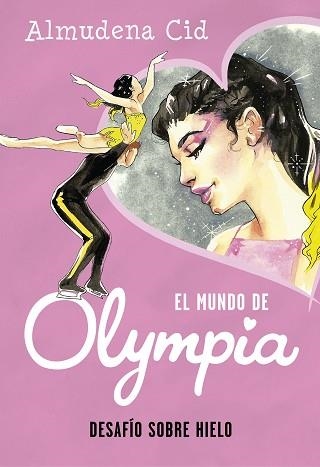 DESAFÍO SOBRE HIELO(EL MUNDO DE OLYMPIA 6) | 9788420450964 | CID,ALMUDENA | Libreria Geli - Librería Online de Girona - Comprar libros en catalán y castellano