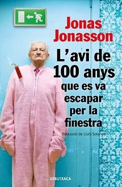 L'AVI DE 100 ANYS QUE ES VA ESCAPAR PER LA FINESTRA | 9788418132810 | JONASSON,JONAS | Libreria Geli - Librería Online de Girona - Comprar libros en catalán y castellano