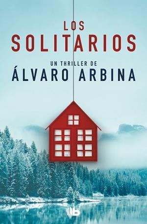 LOS SOLITARIOS | 9788413142616 | ARBINA,ÁLVARO | Libreria Geli - Librería Online de Girona - Comprar libros en catalán y castellano