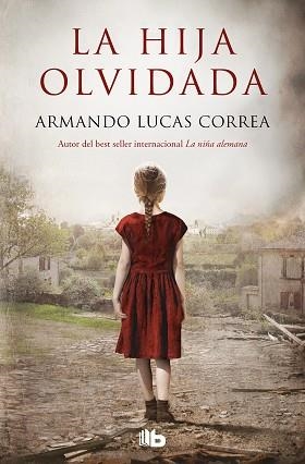 LA HIJA OLVIDADA | 9788413143095 | LUCAS CORREA,ARMANDO | Libreria Geli - Librería Online de Girona - Comprar libros en catalán y castellano