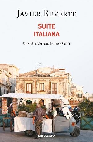 SUITE ITALIANA.UN VIAJE A VENECIA,TRIESTE Y SICILIA | 9788466354868 | REVERTE,JAVIER | Libreria Geli - Librería Online de Girona - Comprar libros en catalán y castellano