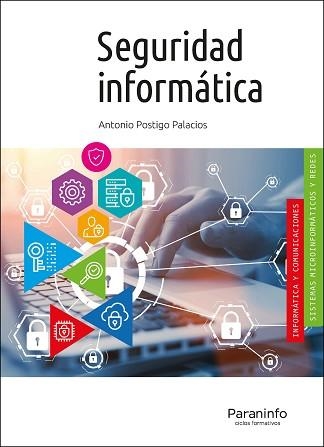 SEGURIDAD INFORMÁTICA(EDICIÓN 2020) | 9788428344555 | POSTIGO PALACIOS, ANTONIO | Libreria Geli - Librería Online de Girona - Comprar libros en catalán y castellano
