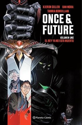 ONCE AND FUTURE Nº 01.EL REY YA NO ESTÁ MUERTO | 9788413415994 | GILLEN, KIERON | Libreria Geli - Librería Online de Girona - Comprar libros en catalán y castellano