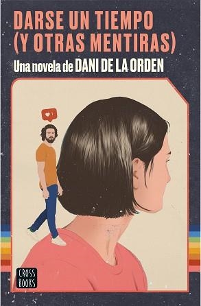 DARSE UN TIEMPO(Y OTRAS MENTIRAS) | 9788408237075 | ORDEN, DANI DE LA | Libreria Geli - Librería Online de Girona - Comprar libros en catalán y castellano