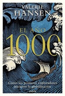 EL AÑO 1000.CÓMO LOS PRIMEROS EXPLORADORES INICIARON LA GLOBALIZACIÓN | 9788449337932 | HANSEN, VALERIE | Llibreria Geli - Llibreria Online de Girona - Comprar llibres en català i castellà
